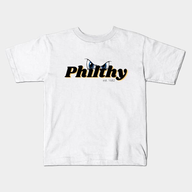 Philthy Philly Kids T-Shirt by Choose Your Struggle